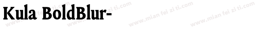 Kula BoldBlur字体转换
